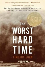 The Worst Hard Time: The Untold Story of Those Who Survived the Grea - VERY GOOD