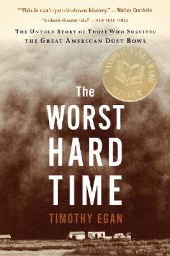 The Worst Hard Time: The Untold Story of Those Who Survived the Grea - VERY GOOD