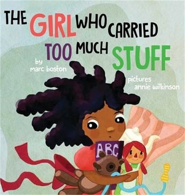 The Girl Who Carried Too Much Stuff (Hardback or Cased Book)