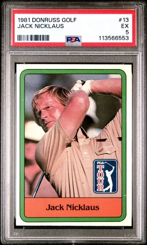 PSA 5 - JACK NICKLAUS 1981 DONRUSS GOLF ROOKIE RC CARD #13 - PGA TOUR