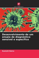 Kanisht Batra | Desenvolvimento De Um Ensaio De DiagnóStico SensíVel E...