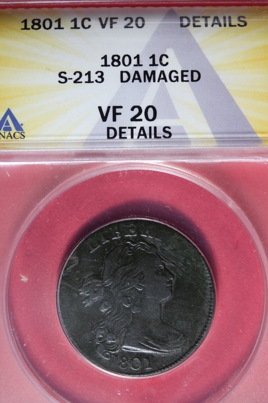 1801 ANACS 1C VF20 DETAILS S-213 DAMAGED DRAPED BUST CENT #B49006