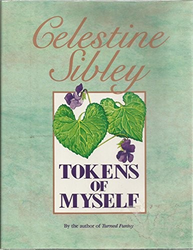 Tokens of Myself, Sibley, Celestine