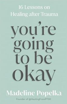 Youre Going to Be Okay: 16 Lessons on Healing Af... | Buch | Zustand akzeptabel
