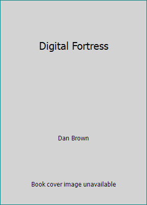 Digital Fortress by Dan Brown
