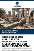 Studie ÜBer Den Einfluss Von Metakaolin Auf Die Eigenschaften Von...