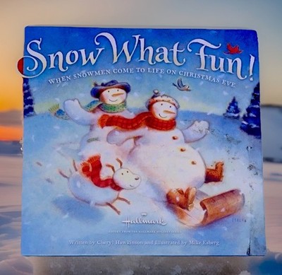 Snow What Fun - Hallmark Hardcover - Written By Cheryl Hawkinson-Xmas Book