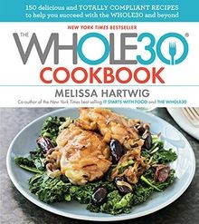 The Whole30 Cookbook: 150 Delicious and Totally C... | Buch | Zustand akzeptabel