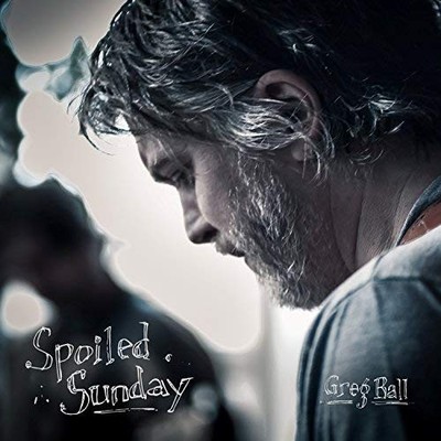 Greg Ball Spoiled Sunday (CD)