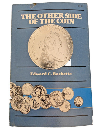 The Other Side of the Coin Edward C. Rochette Reprints Articles from Newspapers