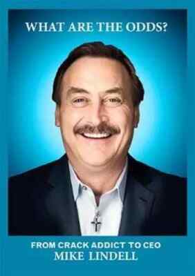 WHAT ARE THE ODDS? From Crack to CEO by Mike Lindell Professional Businessman 