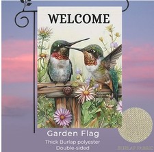 Garden flag, 12 x 18 , Welcome Hummingbirds, thick burlap polyester doublesided