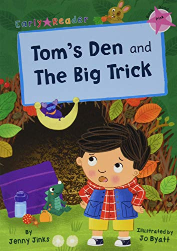 Tom's Den and The Big Trick: (Pink Early Reader)