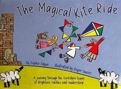 The Magical Kite Ride: A journey through the Yorkshi...