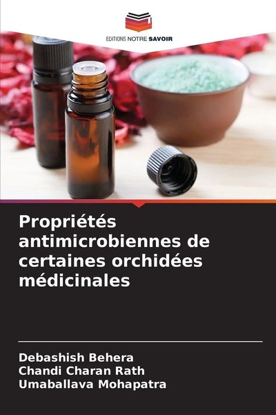 Debashish Behera (U. A.) | PropriéTéS Antimicrobiennes De Certaines OrchidéEs...-image