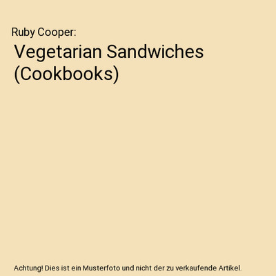 Vegetarian Sandwiches (Cookbooks), Ruby Cooper