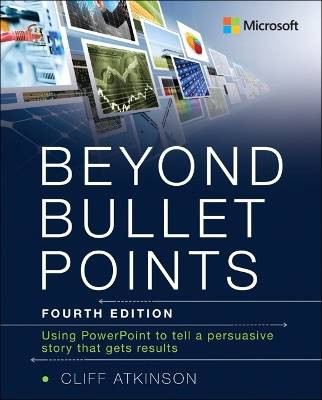 Beyond Bullet Points, Cliff Atkinson, Taschenbuch
