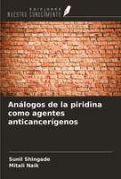 AnáLogos De La Piridina Como Agentes AnticanceríGenos Sunil Shingade (U. A.)