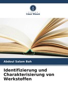 Abdoul Salam Bah | Identifizierung Und Charakterisierung Von Werkstoffen | Buch
