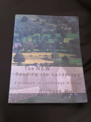 The New Reading The Landscape: Fieldwork in Landscape by Richard Muir 0859895807