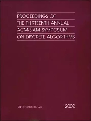Proceedings of the 13th Annual ACM-SIAM Symposium on Discrete Algorithms (Procee
