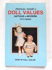 Patricia Smith  s DOLL VALUES Antique to Modern Full Color 5th Series 35-b