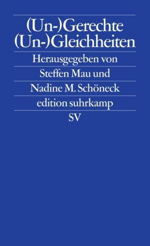 (Un-)Gerechte (Un-)Gleichheiten Steffen Mau
