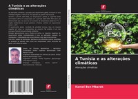 A TuníSia E As AlteraçõEs ClimáTicas AlteraçõEs ClimáTicas Kamel Ben Mbarek Buch