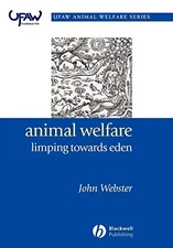 Animal Welfare: Limping Towards Eden By John Webster