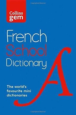 French School Gem Dictionary: Trusted support for... - Collins Dictionaries