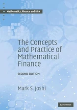 The Concepts and Practice of Mathematical Finance:... by Joshi, Mark S. Hardback