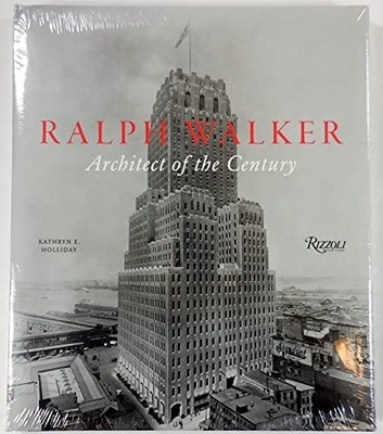 Ralph Walker: Architect of the Century  - Very Good!!