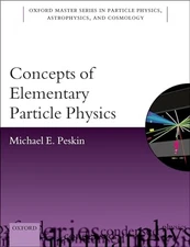 Concepts of Elementary Particle Physics by Michael E. Peskin (2019, Paperback)