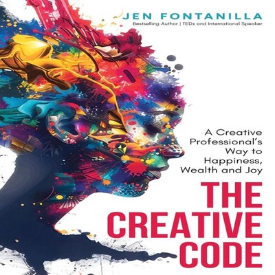 The Creative Code A Creative Professional's Way to Happiness Weal