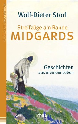 Streifzüge am Rande Midgards | Geschichten aus meinem Leben | Wolf-Dieter Storl