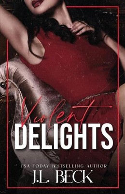 Violent Delights J L Beck Taschenbuch Englisch 2023 Beck Romance Books