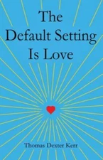 The Default Setting Is Love