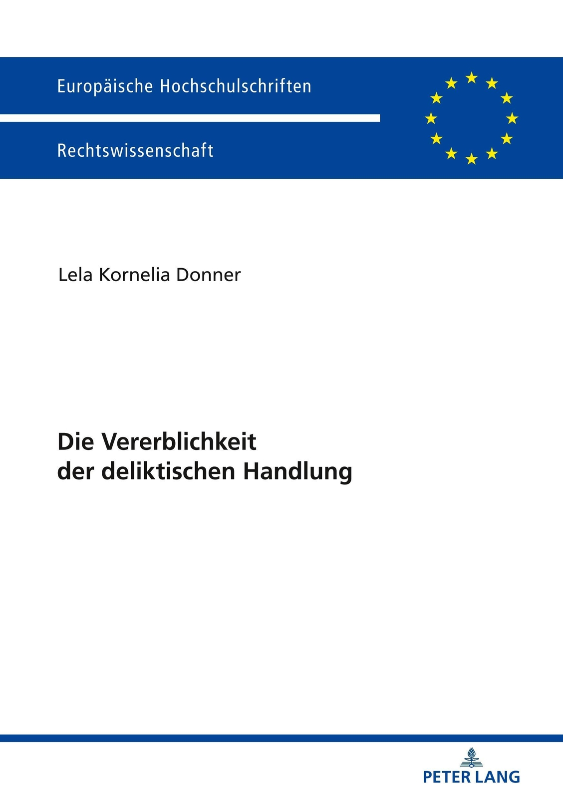 Die Vererblichkeit Der Deliktischen Handlung | Lela Kornelia Donner |