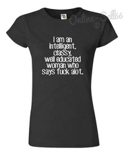Intelligent Educated Woman Says F**k Alot Funny Womens Tshirt Top Gift T Shirt
