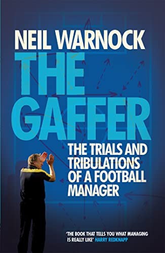 Neil Warnock - Gaffer The Trials And Tribulations Of A Football Manag - G245Z-image