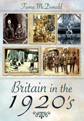 Britain in the 1920s - Fiona McDonald