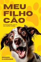 Roger Cardoso | Meu Filho CãO | Taschenbuch | Portugiesisch (2023)