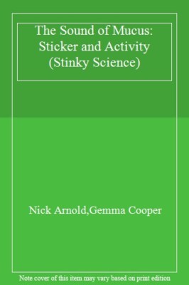 The Sound of Mucus: Sticker and Activity (Stinky Science) | eBay