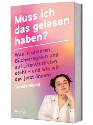 Muss ich das gelesen haben?: Was in unseren Bücherregalen und auf 
