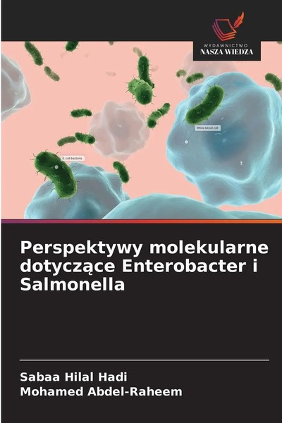 Sabaa Hilal Hadi (U. A.) | Perspektywy Molekularne Dotycz¿Ce Enterobacter I...-image