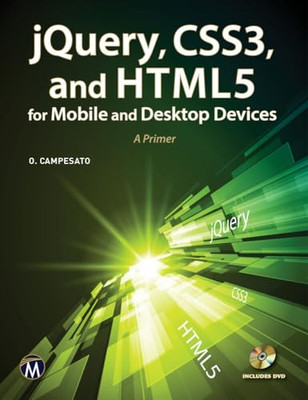 Jquery, Css3, and Html5 for Mobile and Desktop Devices - Paperback NEW Oswald Ca
