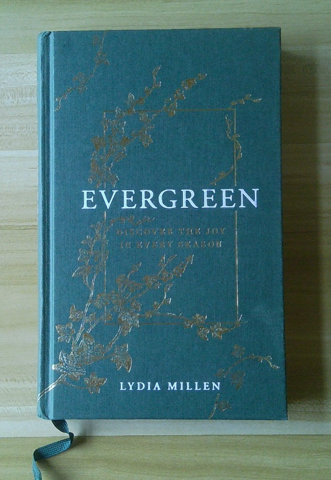 Evergreen Discover the Joy in Every Season Lydia Elise Millen Hardback [SA]