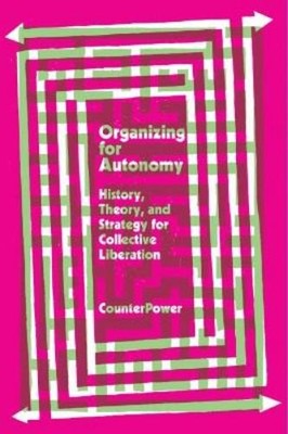 CounterPower Organizing for Autonomy (Paperback) (UK IMPORT)