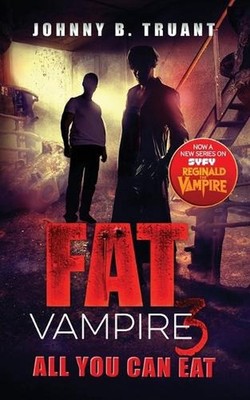 Fat Vampire 3: All You Can Eat by Johnny B. Truant Paperback Book