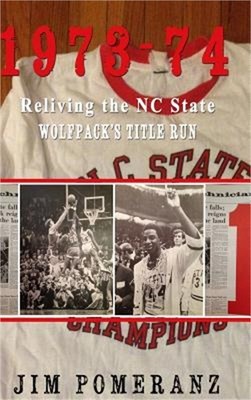 1973-74: Reliving the NC State Wolfpack's Title Run (Hardback or Cased Book)